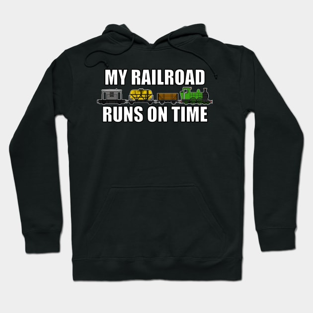 My Railroad Runs On Time Model Trains Funny Hoodie by doodlerob